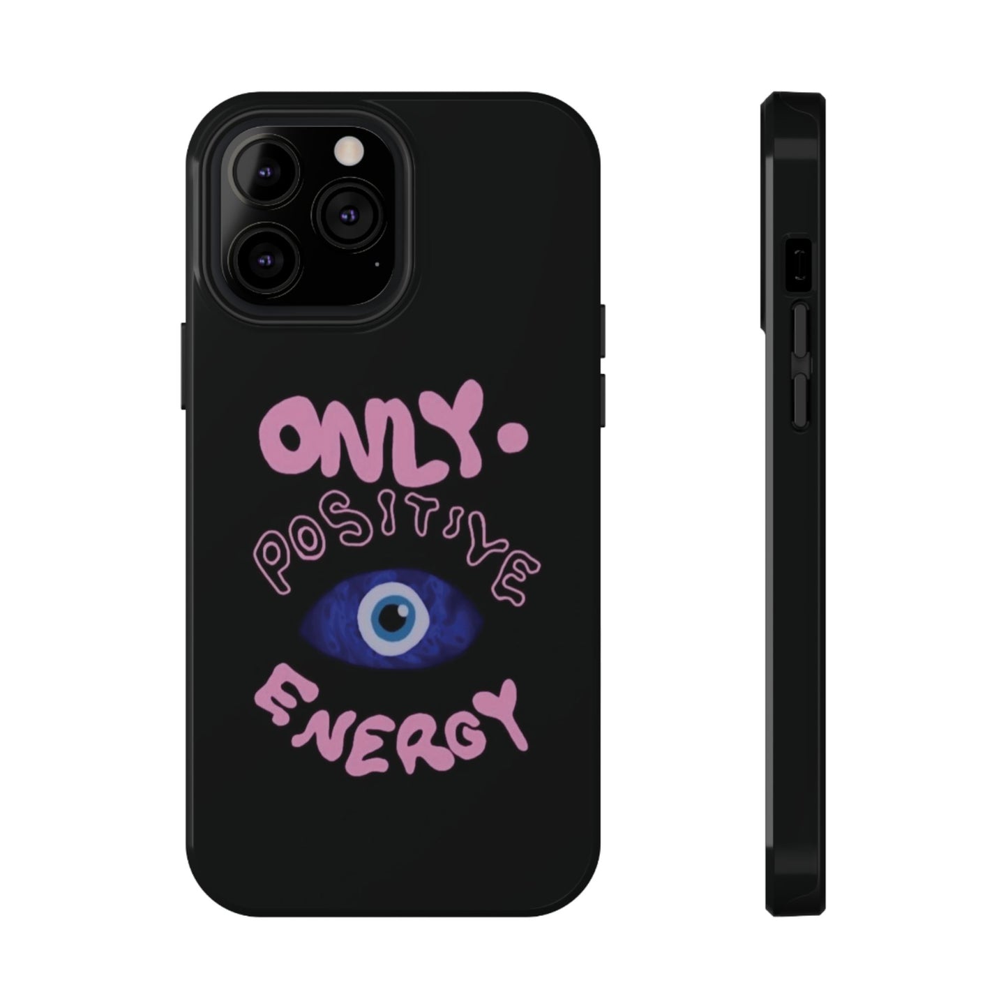 Only Positive Vibes Phone Case — Lucky Girl Series