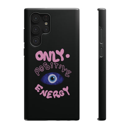Only Positive Vibes Phone Case — Lucky Girl Series