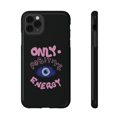 Only Positive Vibes Phone Case — Lucky Girl Series