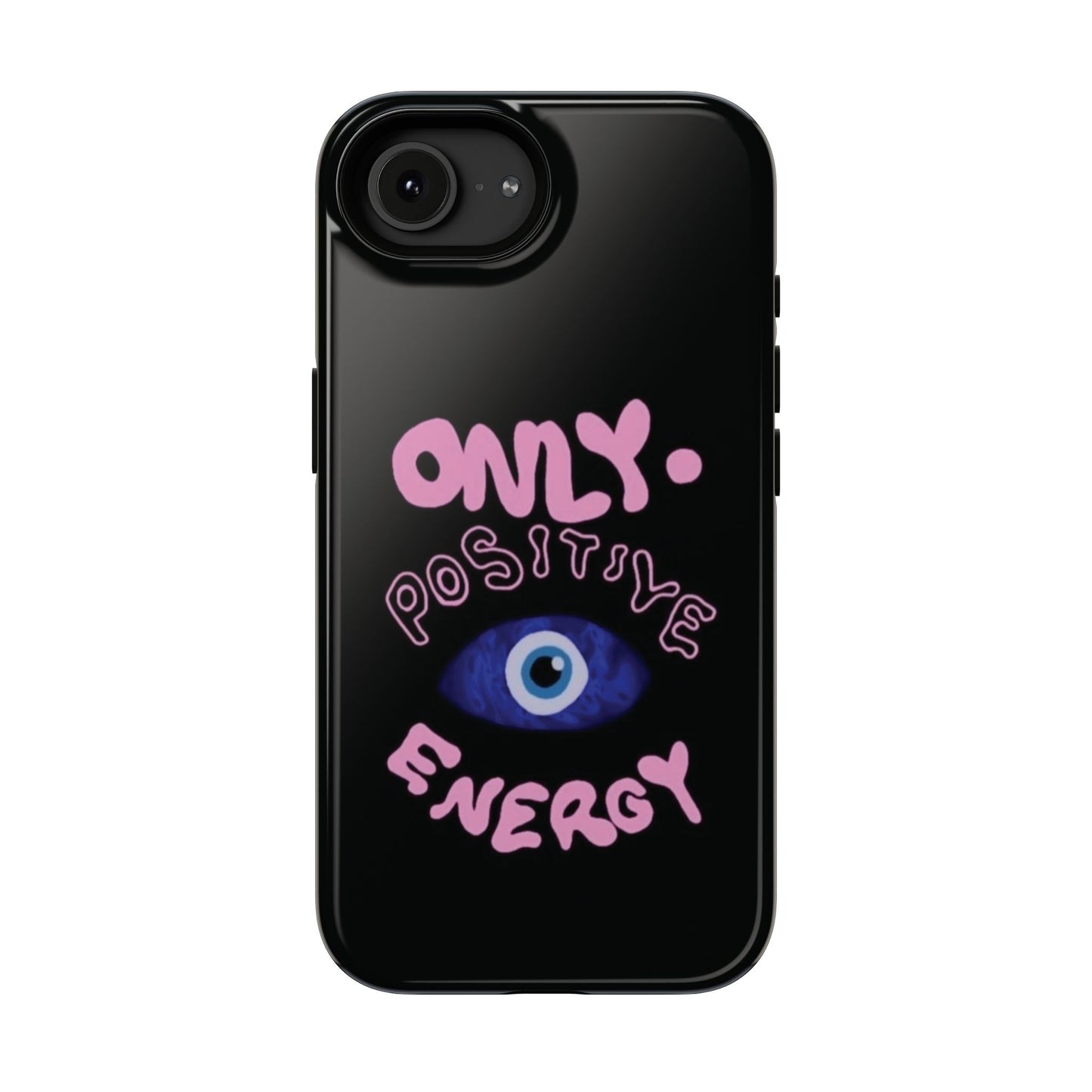 Only Positive Vibes Phone Case — Lucky Girl Series
