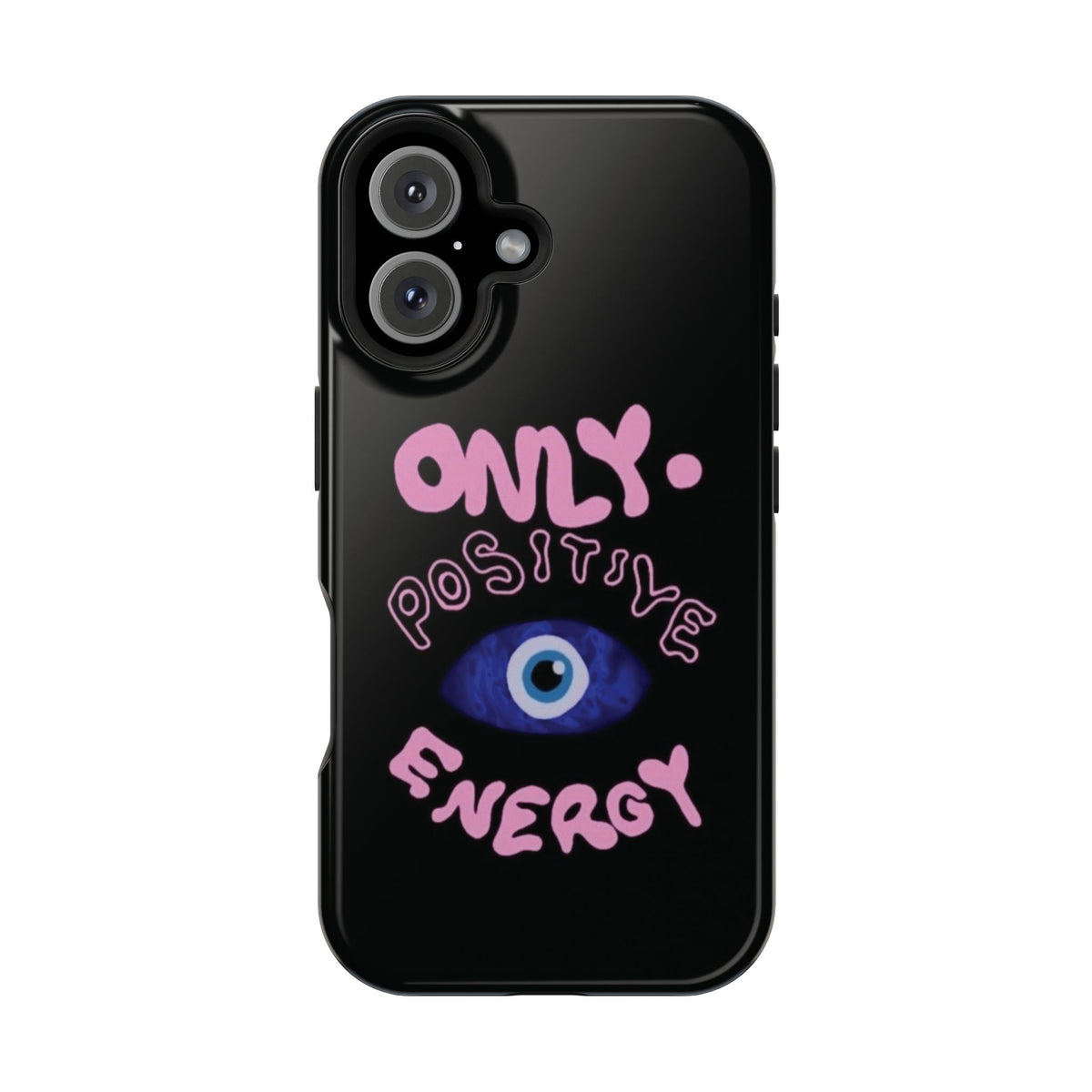 Only Positive Vibes Phone Case — Lucky Girl Series