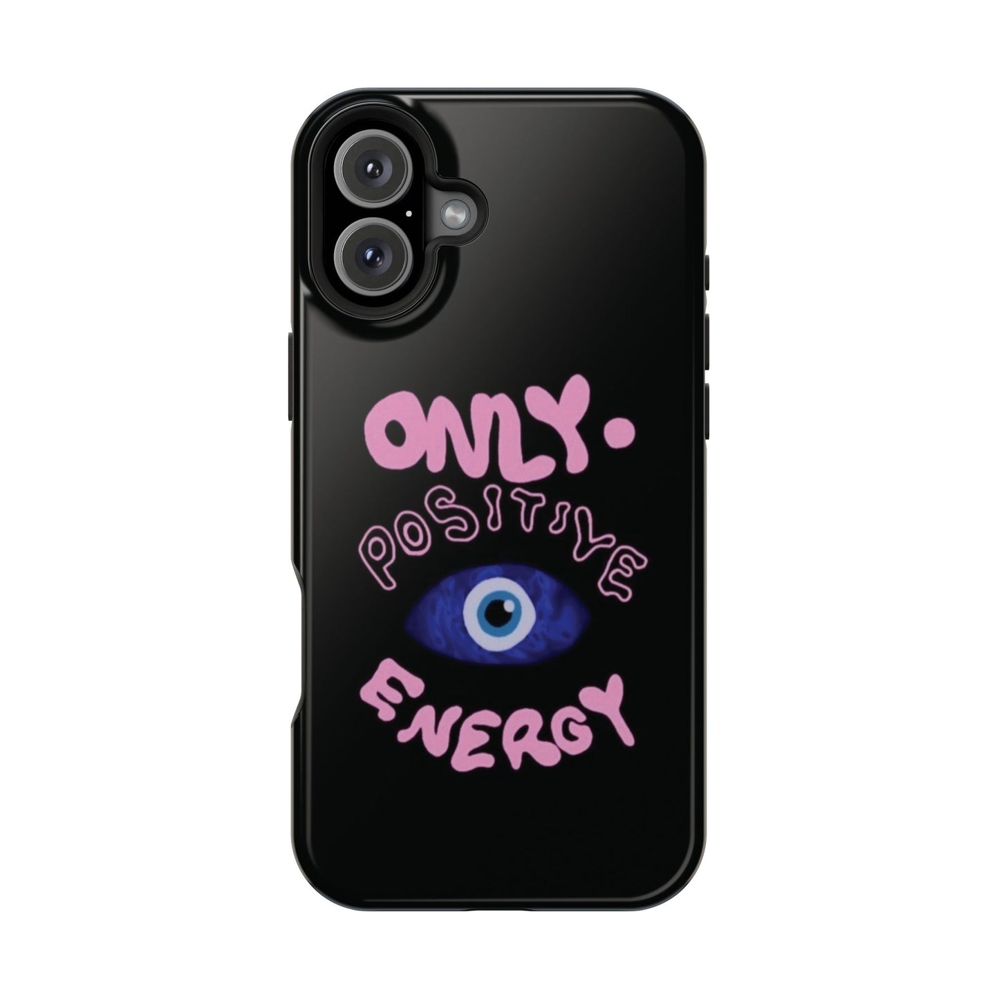 Only Positive Vibes Phone Case — Lucky Girl Series