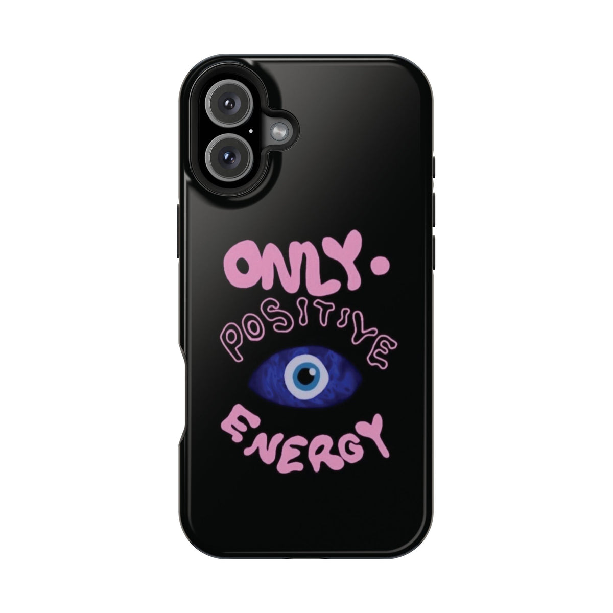 Only Positive Vibes Phone Case — Lucky Girl Series