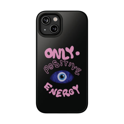 Only Positive Vibes Phone Case — Lucky Girl Series