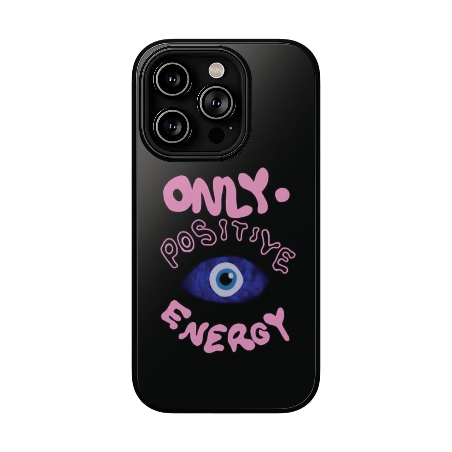Only Positive Vibes Phone Case — Lucky Girl Series