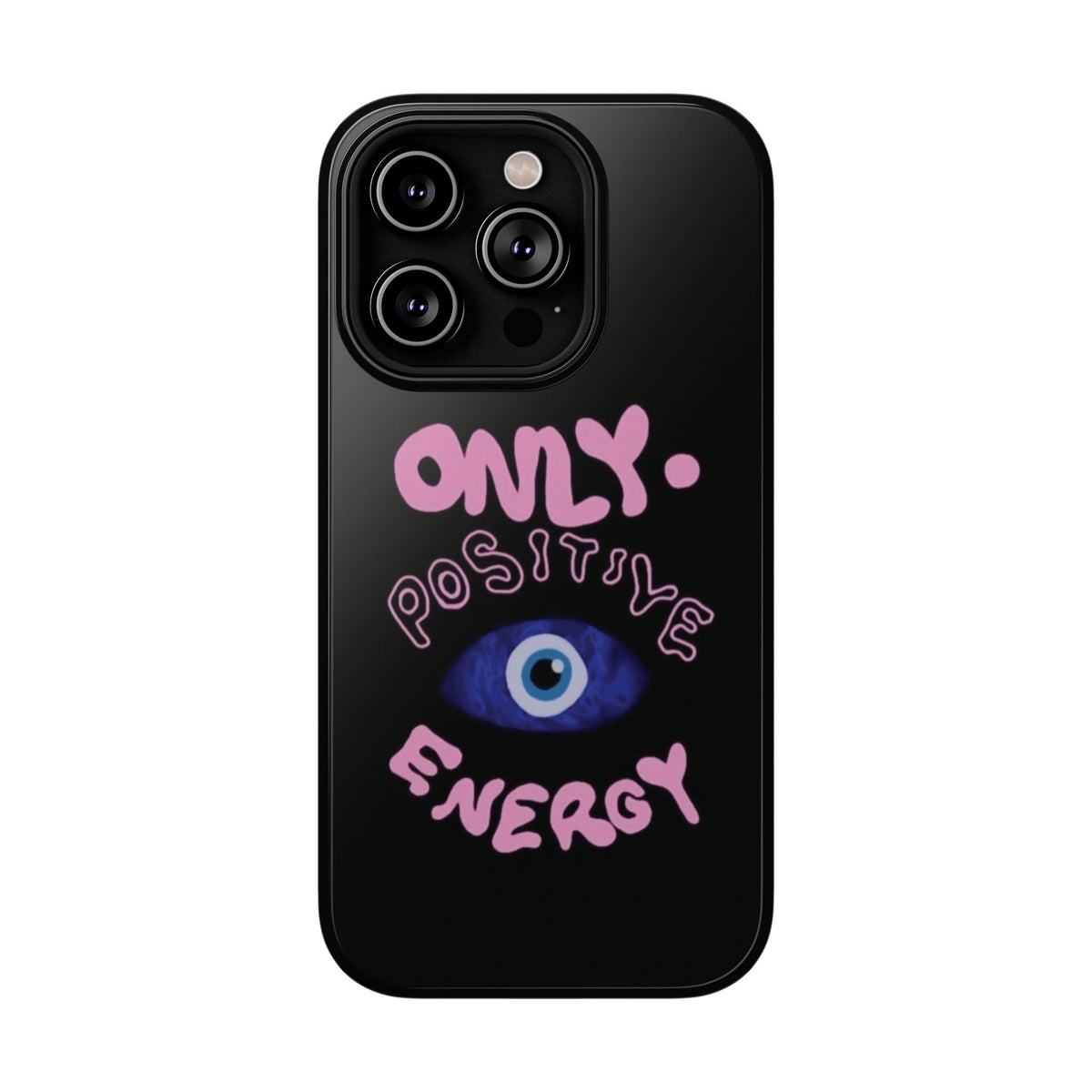 Only Positive Vibes Phone Case — Lucky Girl Series