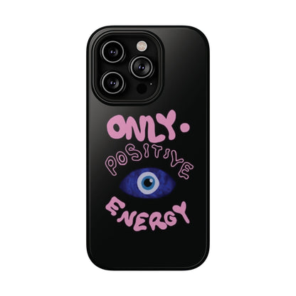 Only Positive Vibes Phone Case — Lucky Girl Series