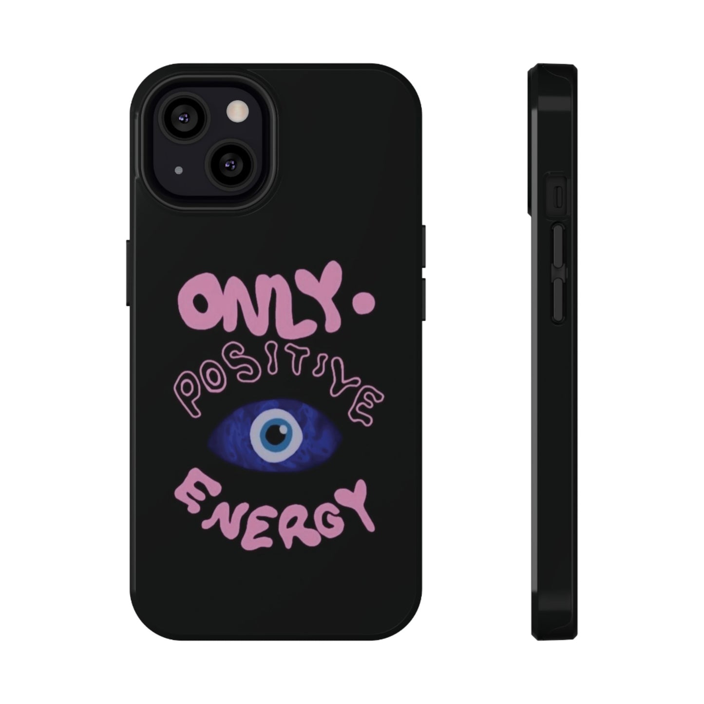 Only Positive Vibes Phone Case — Lucky Girl Series
