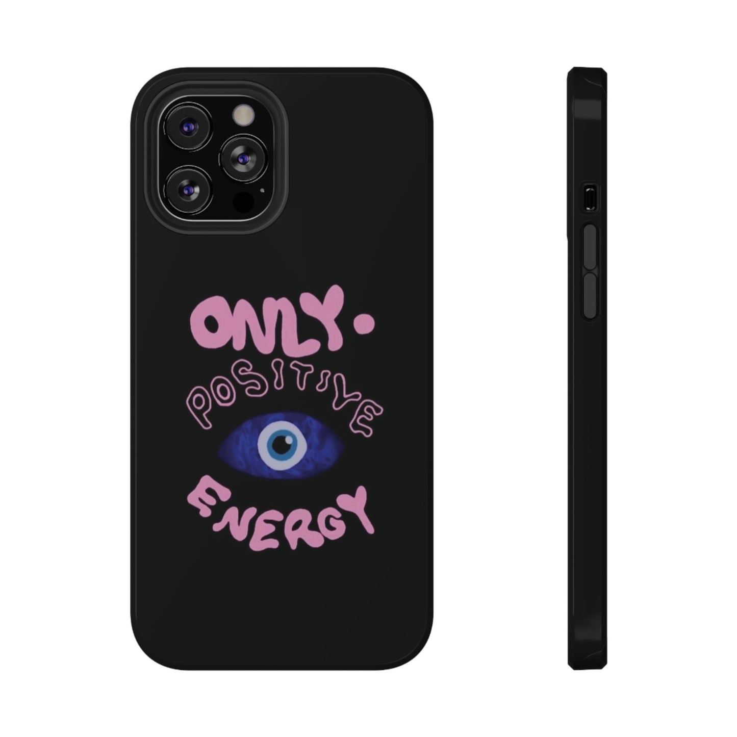Only Positive Vibes Phone Case — Lucky Girl Series