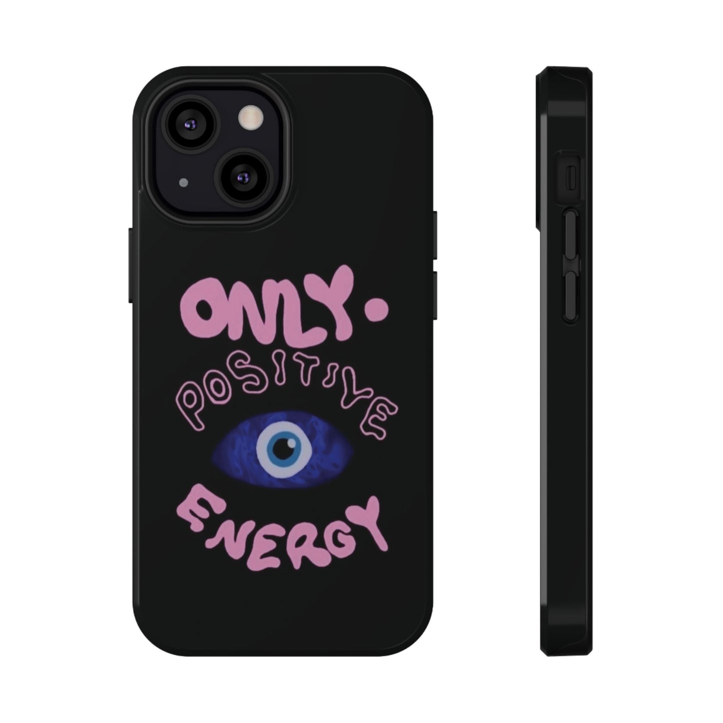 Only Positive Vibes Phone Case — Lucky Girl Series