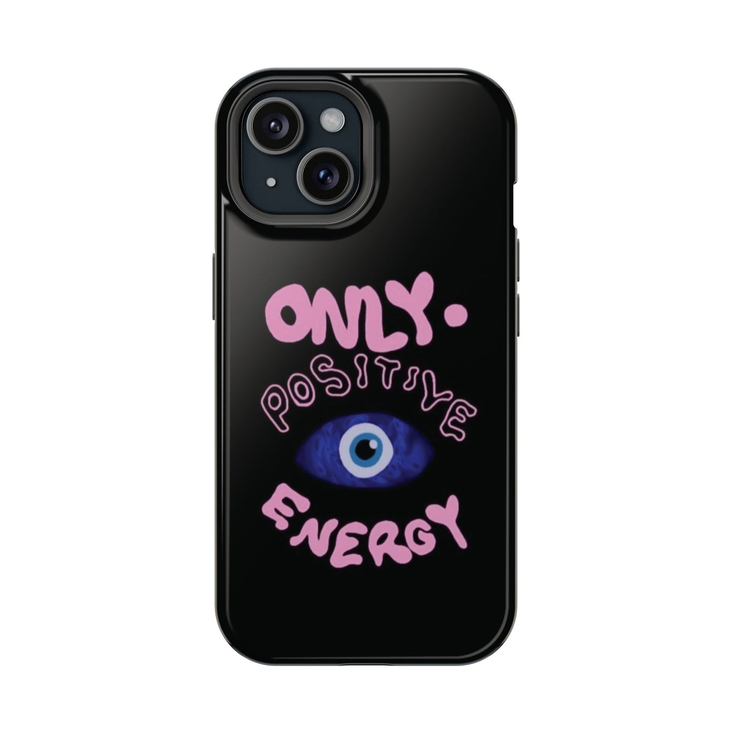 Only Positive Vibes Phone Case — Lucky Girl Series