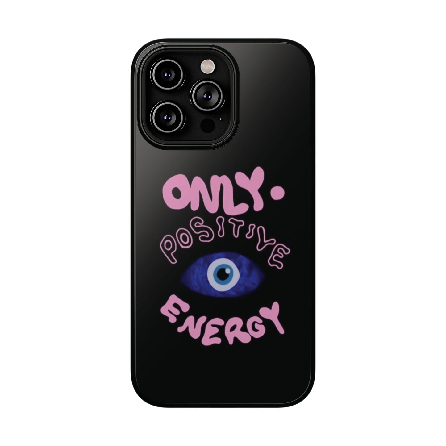 Only Positive Vibes Phone Case — Lucky Girl Series