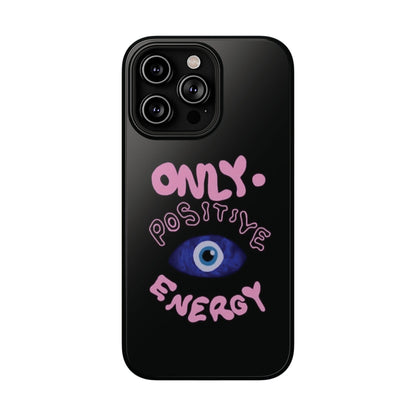 Only Positive Vibes Phone Case — Lucky Girl Series