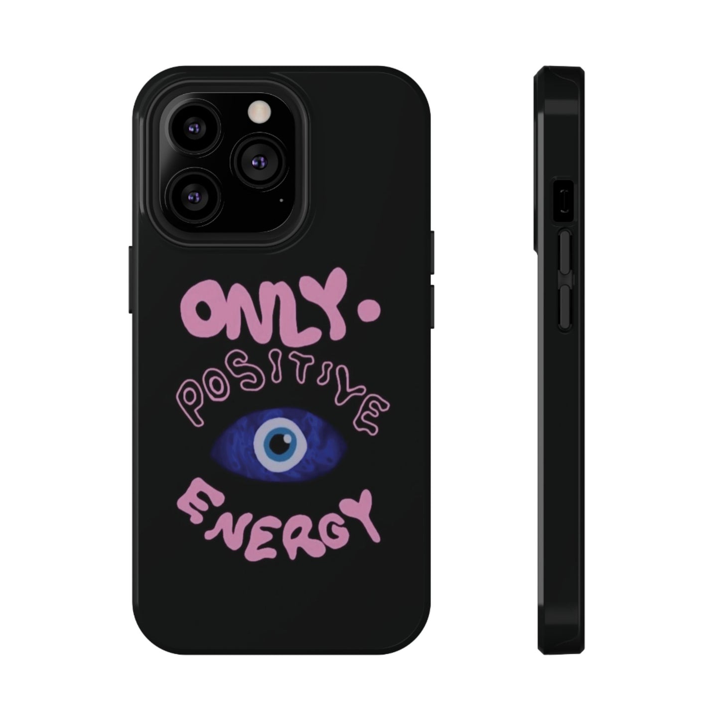 Only Positive Vibes Phone Case — Lucky Girl Series