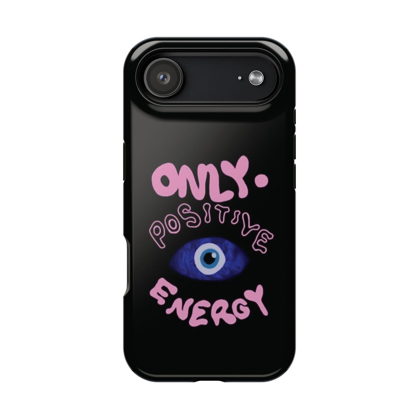 Only Positive Vibes Phone Case — Lucky Girl Series
