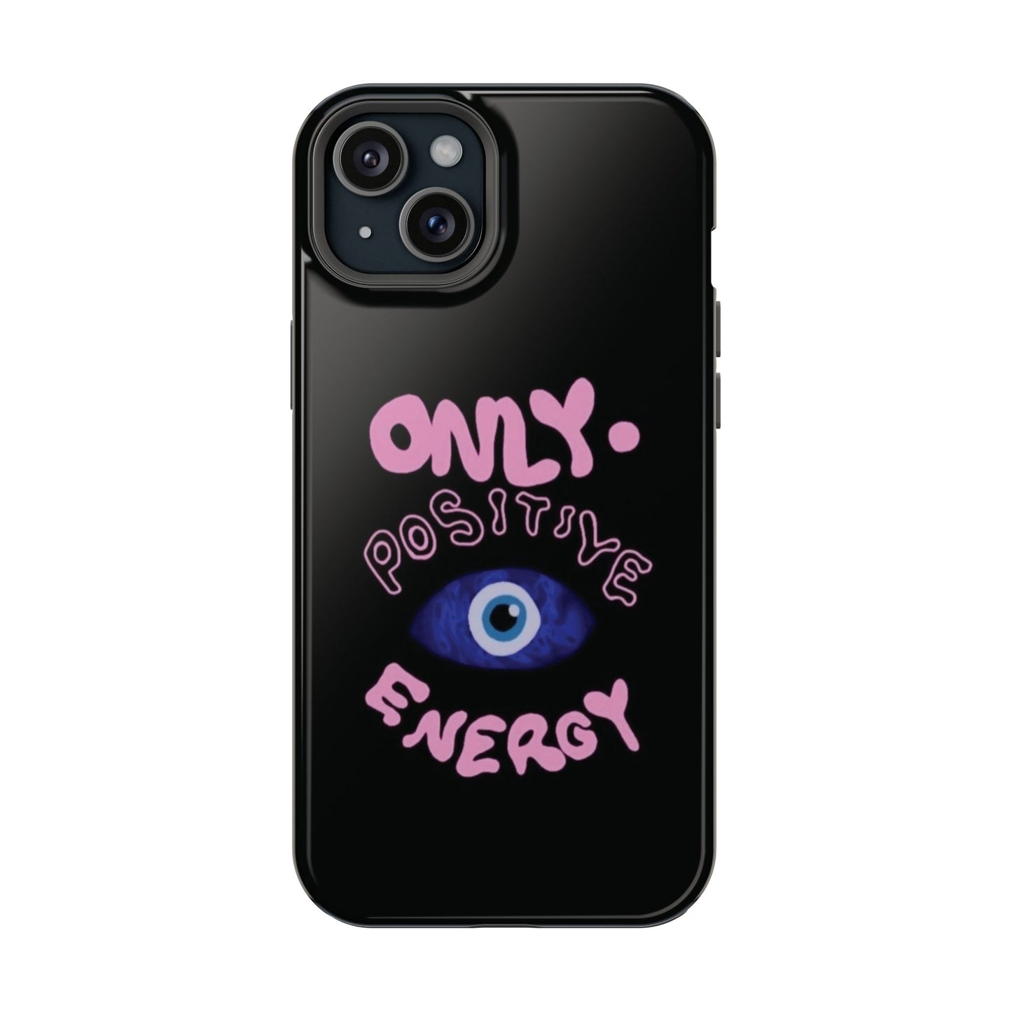 Only Positive Vibes Phone Case — Lucky Girl Series