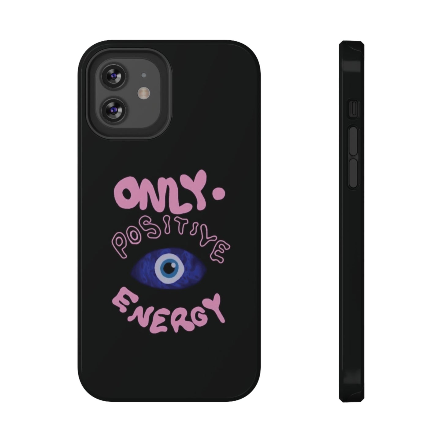 Only Positive Vibes Phone Case — Lucky Girl Series