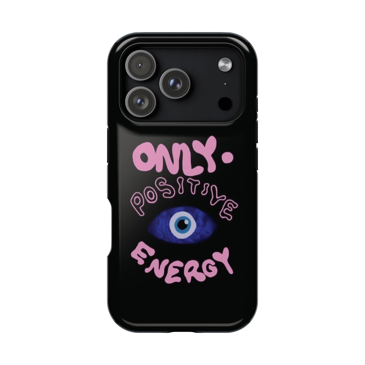 Only Positive Vibes Phone Case — Lucky Girl Series
